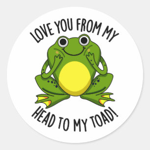 Liebe dich von meinem Kopf zu meinem toad Funny An Runder Aufkleber