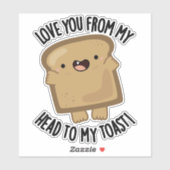 Liebe dich von meinem Kopf zu meinem Toast-Funny B Aufkleber (Blatt)