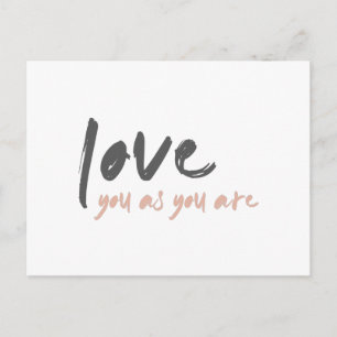Liebe dich, wie du bist Moderne Ewige Liebe Zitat Postkarte