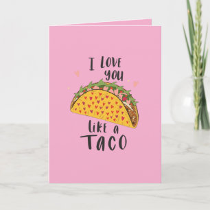 Liebe dich wie einen Taco Karte