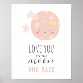 Liebe dich zum Mond und zurück. Baby Mädchen. Kind Poster