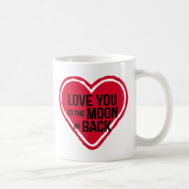 Liebe dich zum Mond und zurück. Kaffeetasse