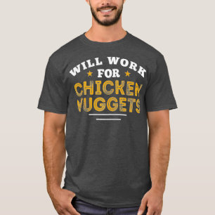 Liebe die Angebote für Hühnernuggets für Nugge T-Shirt