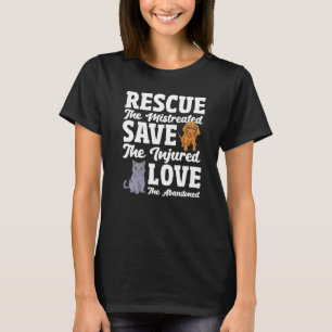 Liebe, die aufgegeben wurde, Rettete die verletzte T-Shirt