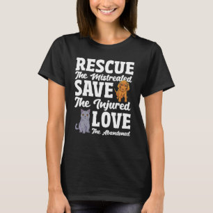 Liebe, die aufgegeben wurde, Rettete die verletzte T-Shirt