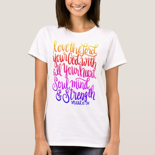 Liebe die Beschriftung Lord-Your God Scripture T-Shirt (Vorderseite)