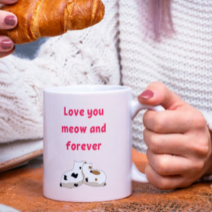 Liebe, die du meinst und für immer Katzen Rosa V Kaffeetasse