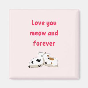 Liebe, die du meinst und für immer   Katzen Rosa V Magnet