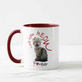 Liebe, die du MEOW für immer Tasse