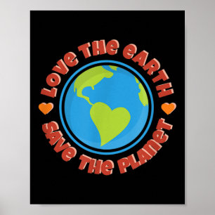 Liebe die Erde, rette den Planeten - Umweltschutz Poster