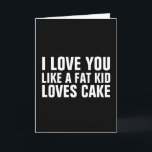 LIEBE, DIE IHNEN FETTE KID-LIEBEN KÄMPFEN GEBURTST KARTE<br><div class="desc">LIEBE,  DIE IHNEN EINE SCHÖNE KINDERKINDER-LIEBE KÄSE BIRTHDAKARTE</div>
