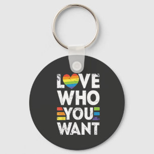 Liebe, die Sie LGBT-Pride Monat Gewollt haben Schlüsselanhänger