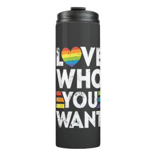 Liebe, die Sie LGBT-Pride Monat Gewollt haben Thermosbecher