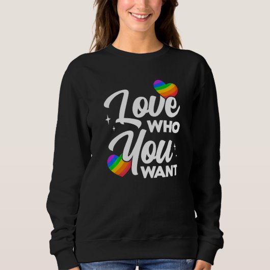 Liebe, die Sie Lgbtq Diversity Rainbow Pride Ga Ge Sweatshirt (Vorderseite)