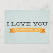 Liebe, die Sie mögen Zombien wie das Gehirn Postkarte (Vorderseite)