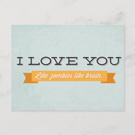 Liebe, die Sie mögen Zombien wie das Gehirn Postkarte (Vorderseite)