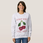 LIEBE, DIE SIE SEHR ÜBERPRÜFEN SWEATSHIRT (Vorne ganz)