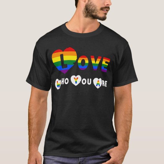 Liebe, die Sie sind - LGBTQ T-Shirt (Vorderseite)