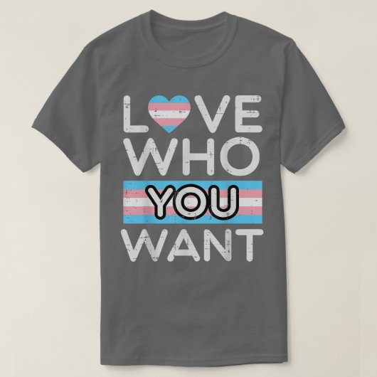 Liebe, die Sie Transgender Trans Pride Flags Tra G T-Shirt (Design vorne)