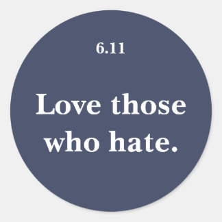 Liebe Diejenigen, die hassen Runder Aufkleber