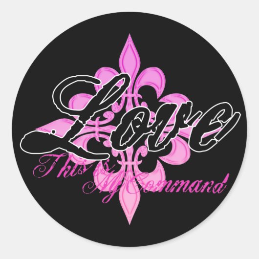 Liebe - Dies ist mein Befehl Runder Aufkleber (Vorderseite)
