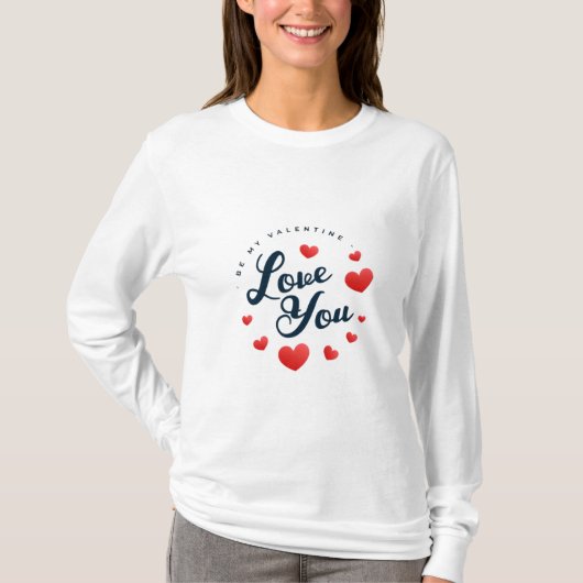 Liebe, du bist mein Valentine T-Shirt (Vorderseite)