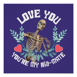 Liebe du, du bist mein Rib Mate Skelett Valentine Poster