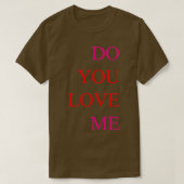Liebe du mich? T-Shirt (Design vorne)