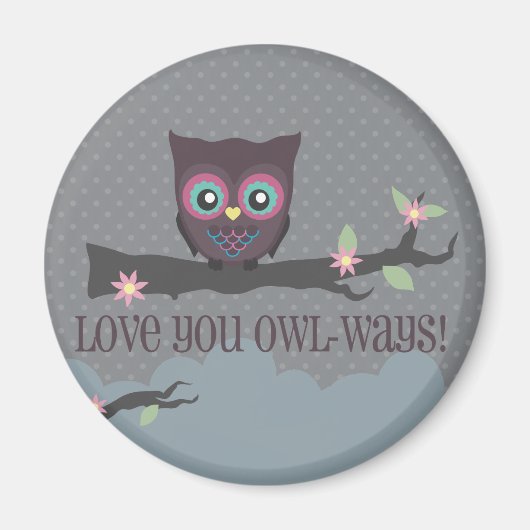 Liebe Du Owl-ways, Liebe Du Owl-ways, Liebe Yo... Magnet (Vorne)
