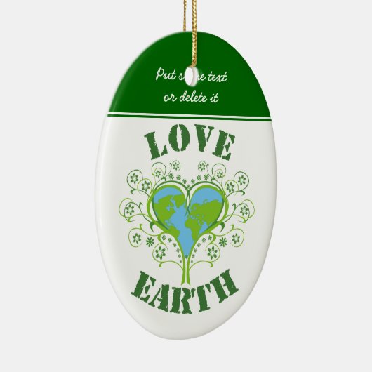 Liebe Earth Day Keramik Ornament (Rechts)