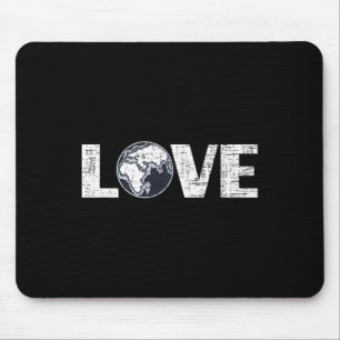 Liebe Earth Planet Environmentalist Earth Da Mousepad