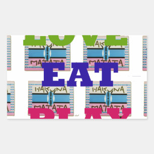 Liebe Eat Play Hakuna Matata Kunstdruckerei Rechteckiger Aufkleber