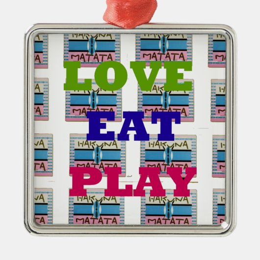 Liebe Eat Play Hakuna Matata Kunstdruckerei Silbernes Ornament (Vorne)