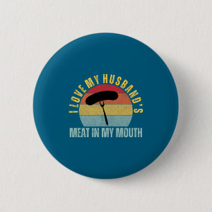 Liebe Ehemänner Fleisch Mund Humor Bbq Button
