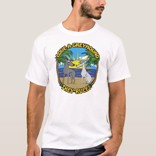 LIEBE EIN GREYHOUND SIE REGELN! T-Shirt (Vorderseite)