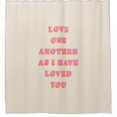 Liebe einander John 13 34 Bible Verse Scripture Duschvorhang (Vorderseite)