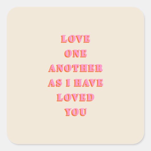 Liebe einander John 13 34 Bible Verse Scripture Quadratischer Aufkleber (Vorderseite)