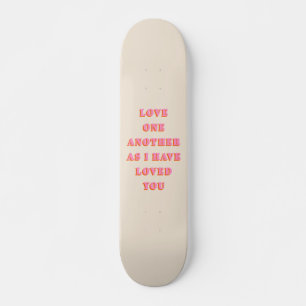 Liebe einander John 13 34 Bible Verse Scripture Skateboard