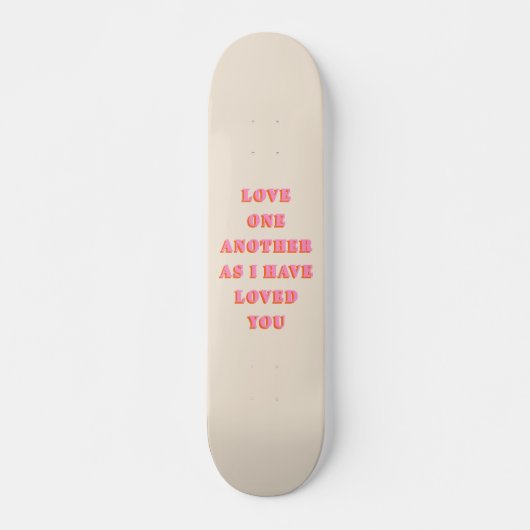 Liebe einander John 13 34 Bible Verse Scripture Skateboard (Vorne)