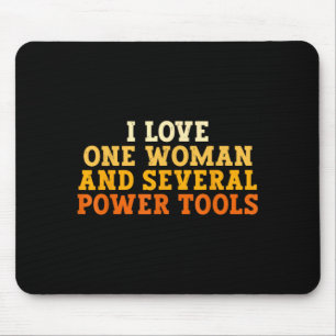 Liebe eine Frau und mehrere Elektrowerkzeuge Lusti Mousepad