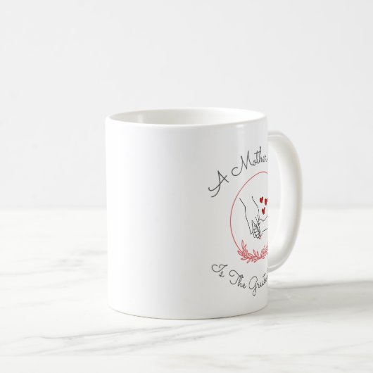Liebe einer Mutter Kaffeetasse (VorderseiteRechts)