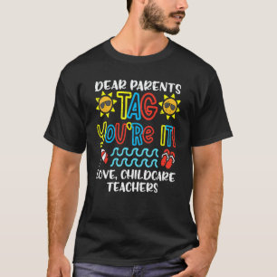 Liebe Eltern, jetzt seid ihr dran! Liebe Erzieheri T-Shirt