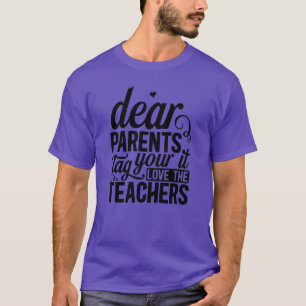 Liebe Eltern markieren Ihre IT-Liebe die Lehrer01 T-Shirt