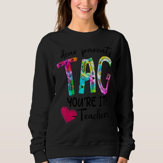 Liebe Eltern markieren Sie sind es Lehrer Sweatshirt (Vorderseite)