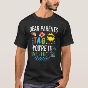 Liebe Eltern, Sie sind dran! Liebe Lehrer, letzter T-Shirt