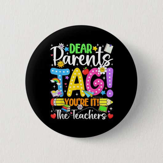 Liebe Eltern Tag Liebe Lehrer Letzter Schultag Button (Vorderseite)