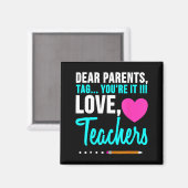 Liebe Eltern Tag Liebe Lehrer lustiger Abschluss Magnet (Vorderseite/Rückseite)