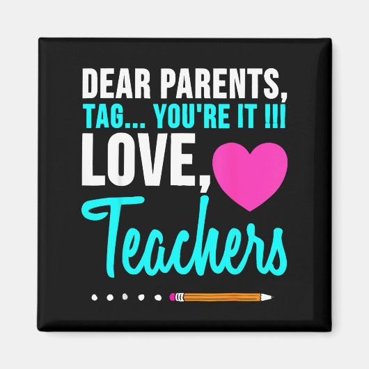 Liebe Eltern Tag Liebe Lehrer lustiger Abschluss Magnet (Vorne)