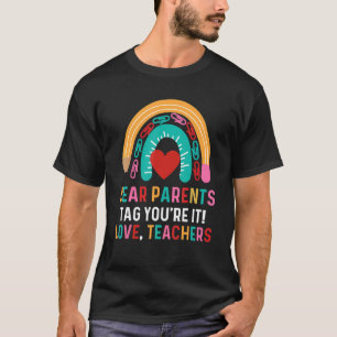 Liebe Eltern Tag Sie es Liebe Lehrer gestern Tag T-Shirt