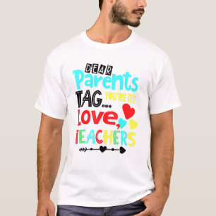 Liebe Eltern Tag Sie es Liebe Lehrer Letzten Tag S T-Shirt